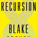 Cover Art for 9781432867157, Recursion (Thorndike Press Large Print Basic Series) by Blake Crouch