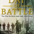 Cover Art for 9780316725606, The Day of Battle - the War in Sicily and Italy 1943 - 1944 - Volume Two of the Liberation Trilogy by Rick Atkinson
