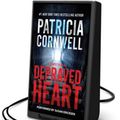 Cover Art for 9781467619875, Depraved Heart: A Scarpetta Novel by Patricia Daniels Cornwell