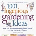 Cover Art for 9780875968094, 1,001 Ingenious Gardening Ideas: New, Fun and Fabulous That Will Change the Way You Garden - Forever! (Rodale Garden Book) by Deborah L. Martin