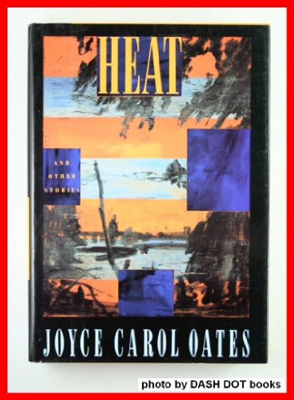 Cover Art for 9780525933304, Oates Joyce Carol : Heat by Joyce Carol Oates