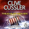 Cover Art for 9781405924887, The Eye of Heaven by Clive Cussler, Russell Blake, Scott Brick