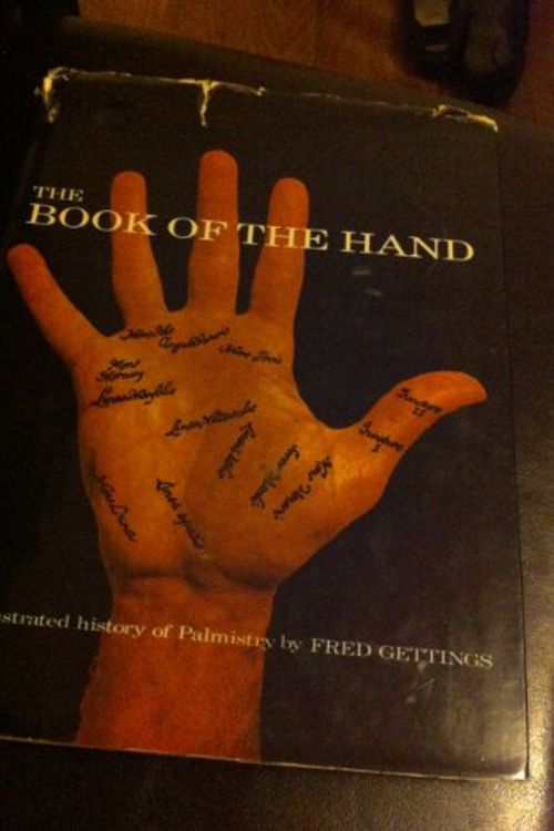Cover Art for B0000CMVD5, The Book of The Hand: An Illustrated History of Palmistry by Fred Gettings
