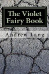 Cover Art for 9781544948157, The Violet Fairy Book by Andrew Lang
