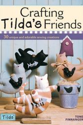 Cover Art for 9780715336663, Crafting Tilda's Friends by Tone Finnanger