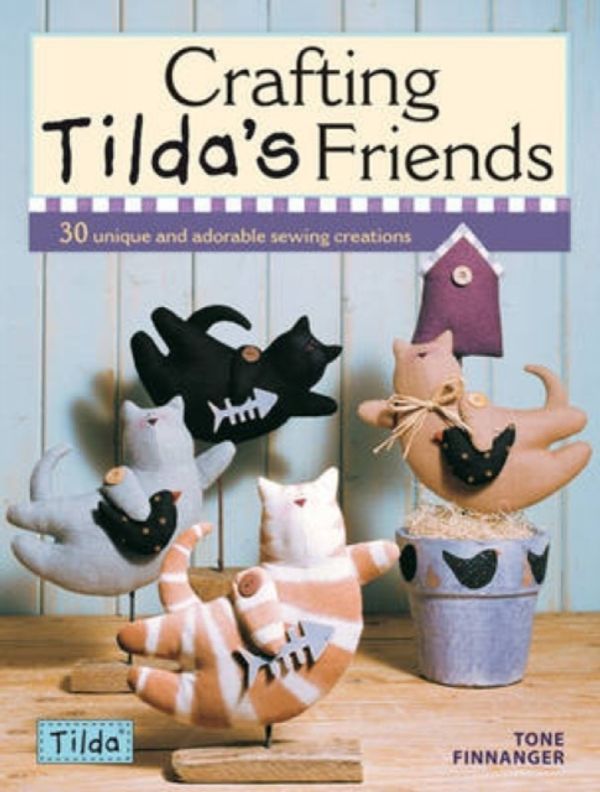 Cover Art for 9780715336663, Crafting Tilda's Friends by Tone Finnanger