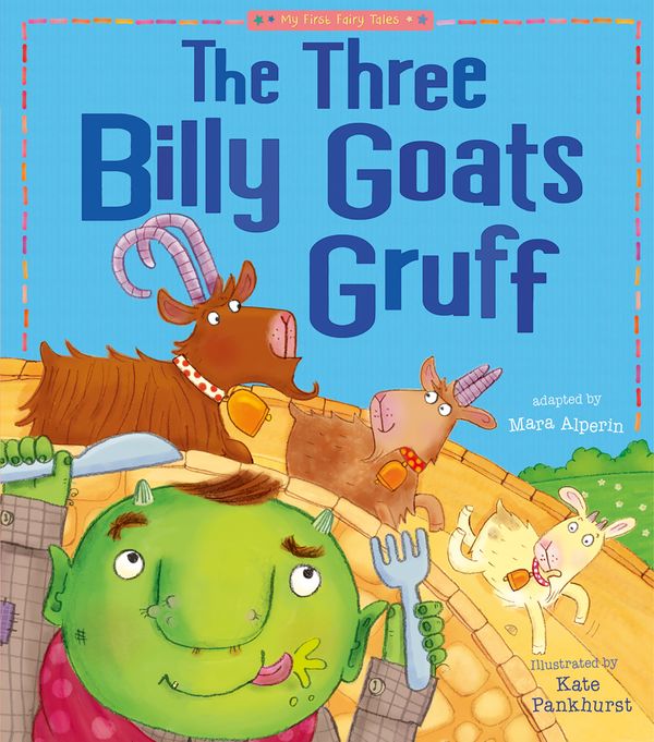 Cover Art for 9781589254596, The Three Billy Goats GruffMy First Fairy Tales by Kate Pankhurst
