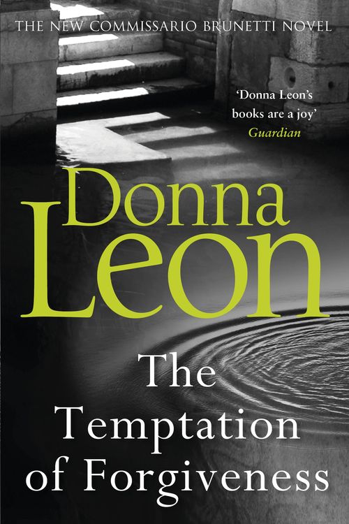 Cover Art for 9781787461093, The Temptation of Forgiveness by Donna Leon