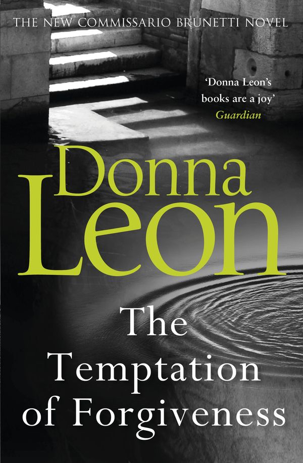 Cover Art for 9781787461093, The Temptation of Forgiveness by Donna Leon
