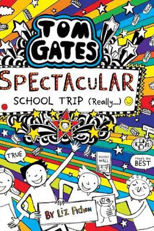 Cover Art for 9781743837108, Tom Gates: Spectacular School Trip (Really) by Liz Pichon