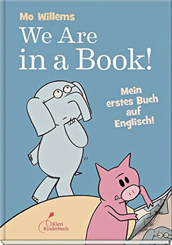 Cover Art for 9783954701278, We are in a book!: Mein erstes Buch auf Englisch! by Mo Willems