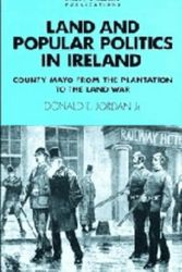 Cover Art for 9780521324045, Land and Popular Politics in Ireland by Jordan Jr, Donald E.