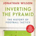 Cover Art for 9781399610094, Inverting the Pyramid by Jonathan Wilson
