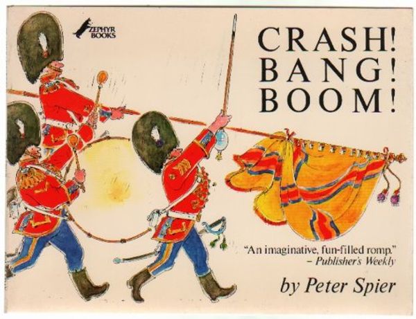 Cover Art for 9780385152402, Crash-Bang Boom by Peter Spier