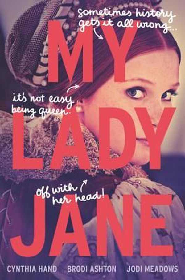 Cover Art for 9780062391766, My Lady Jane by Cynthia Hand