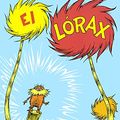 Cover Art for 9780606374231, El Lorax (the Lorax) by Dr. Seuss