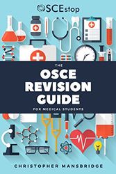 Cover Art for 9781999719807, The OSCE Revision Guide for Medical Students by Christopher Mansbridge