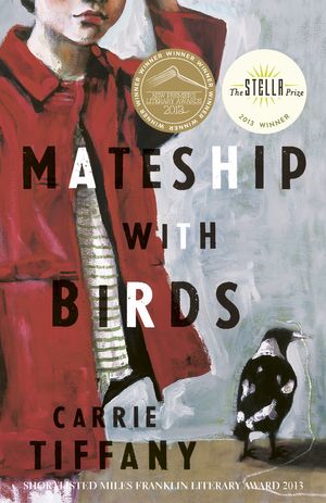 Cover Art for 9781742610764, Mateship with Birds by Carrie Tiffany