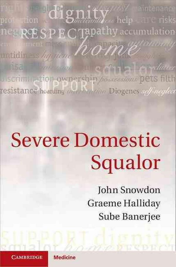 Cover Art for 9781107012721, Severe Domestic Squalor by John Snowdon, Graeme Halliday, Sube Banerjee