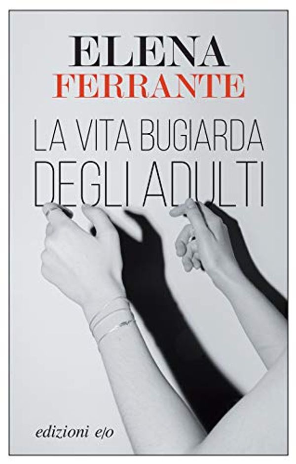 Cover Art for 9788833571683, La vita bugiarda degli adulti by Elena Ferrante