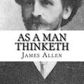 Cover Art for 9781985763203, As a Man Thinketh by James Allen