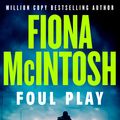 Cover Art for 9781761048012, Foul Play by Fiona McIntosh