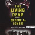 Cover Art for 9781607882428, The Living Dead by George Romero