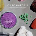 Cover Art for 9780500501351, Chromatopia: An Illustrated History of Colour by David Coles