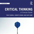 Cover Art for 9780815371434, Critical Thinking by Tracy Bowell, Robert Cowan, Gary Kemp