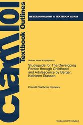 Cover Art for 9781478478362, Studyguide for The Developing Person Through Childhood and Adolescence by Berger, Kathleen Stassen by Cram101 Textbook Reviews