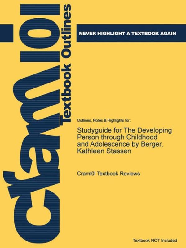 Cover Art for 9781478478362, Studyguide for The Developing Person Through Childhood and Adolescence by Berger, Kathleen Stassen by Cram101 Textbook Reviews