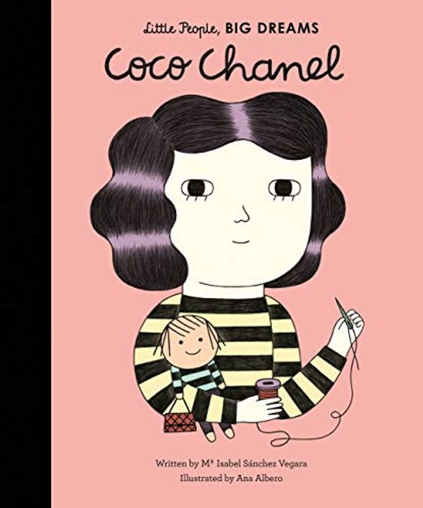 Cover Art for B08S37M81C, Coco Chanel (Little People, BIG DREAMS Book 1) by Sanchez Vegara, Maria Isabel