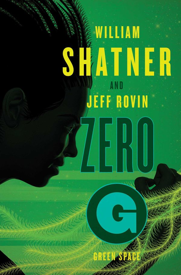 Cover Art for 9781501111594, Zero-G: Green Space (Samuel Johnson) by Shatner, William, Rovin, Jeff