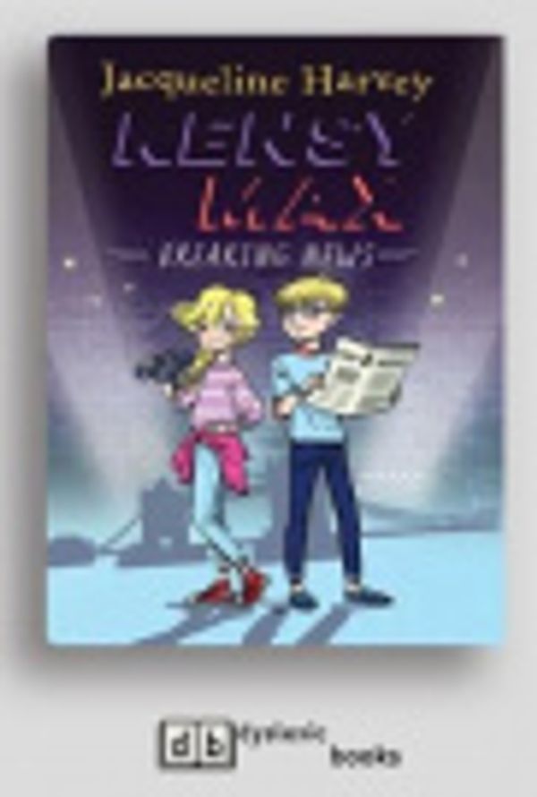 Cover Art for 9781525277962, Kensy and Max: Breaking News (BK1) by Jacqueline Harvey