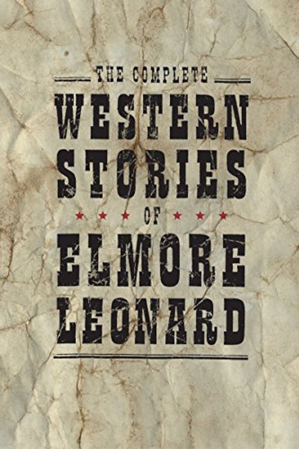 Cover Art for B000FC2NFS, The Complete Western Stories of Elmore Leonard by Elmore Leonard
