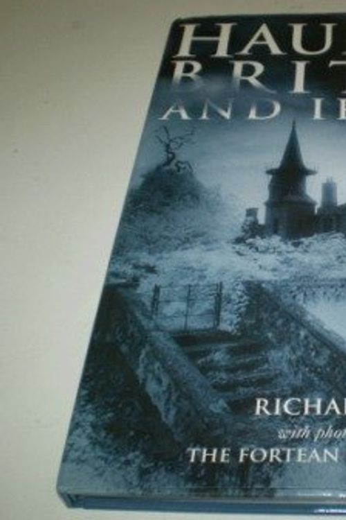 Cover Art for 9780760727607, Haunted Britain and Ireland Edition: First by Richard Jones