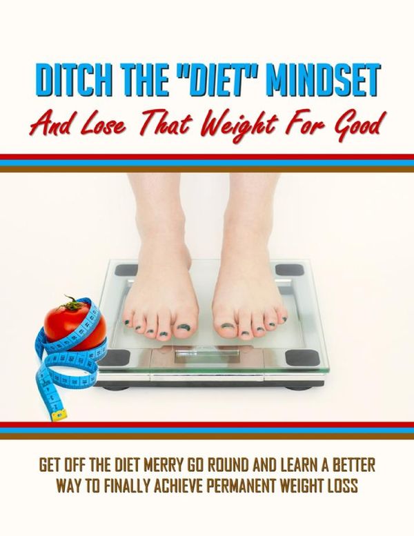 Cover Art for 9781365349553, Ditch the Diet Mindset and Lose That Weight for Good by Lorna Carroll, Steven Carroll