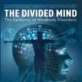 Cover Art for 9780061467813, The Divided Mind by Dr John E Sarno