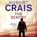Cover Art for 9781409155225, The Sentry: A Joe Pike Novel by Robert Crais