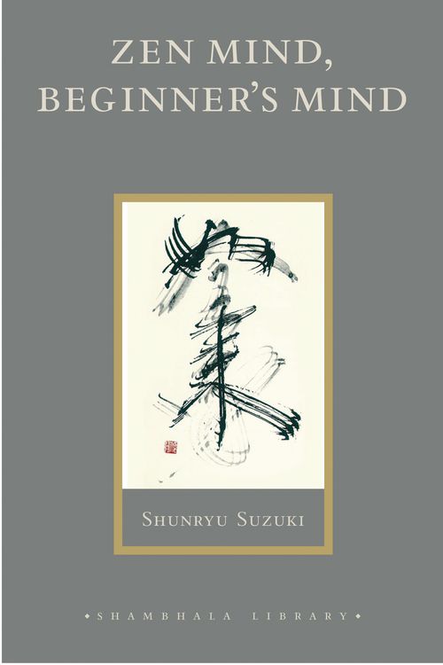 Cover Art for 9781590302675, ZEN Mind, Beginner's Mind by Shunryu Suzuki