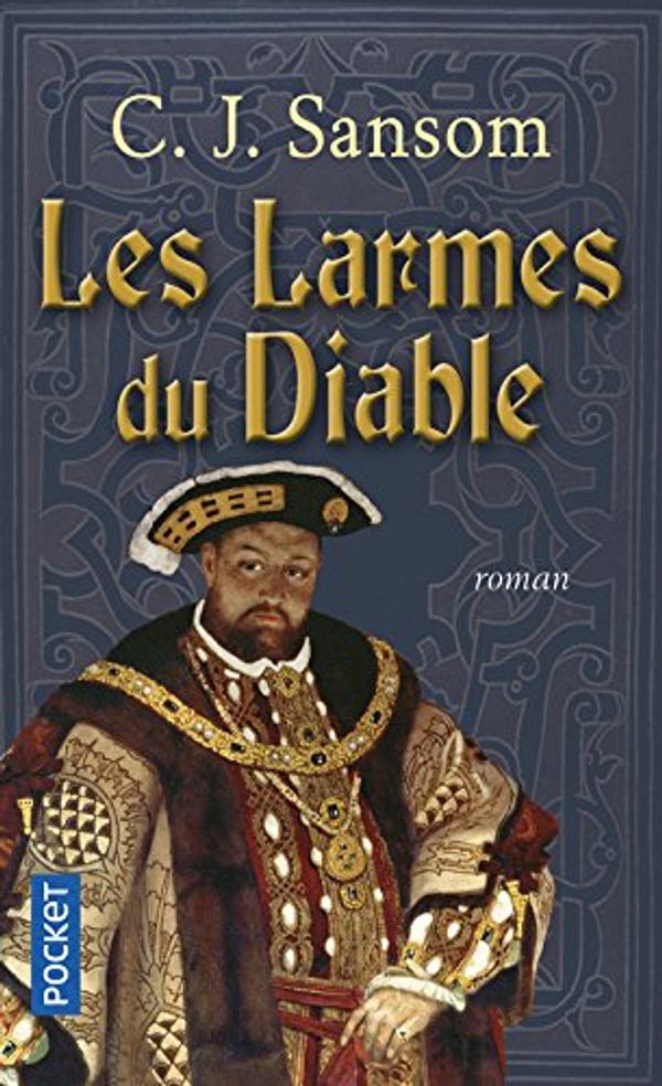 Cover Art for 9782266158206, Les larmes du Diable (French Edition) by C J. Sansom