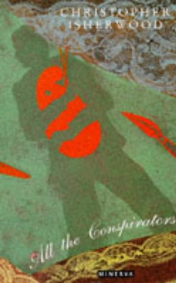 Cover Art for 9780749390624, All the Conspirators by Christopher Isherwood