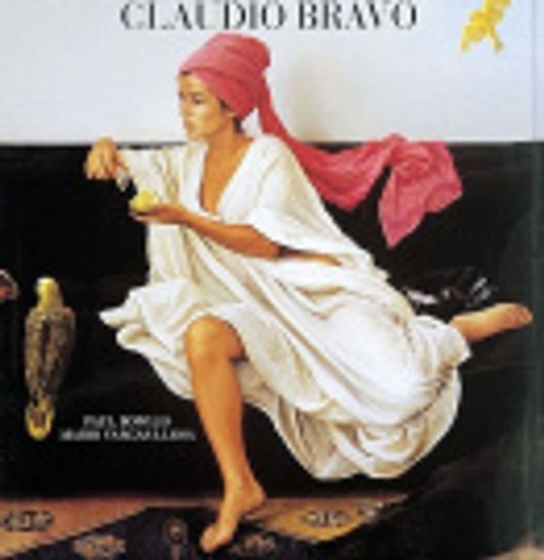 Cover Art for 9780789202079, Claudio Bravo Paintings and Drawings by Paul Bowles