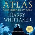 Cover Art for B0BX7FBJPN, Atlas: A história de Pa Salt (As Sete Irmãs Livro 8) (Portuguese Edition) by Lucinda Riley, Harry Whittaker
