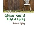 Cover Art for 9781116503845, Collected Verse of Rudyard Kipling by Rudyard Kipling