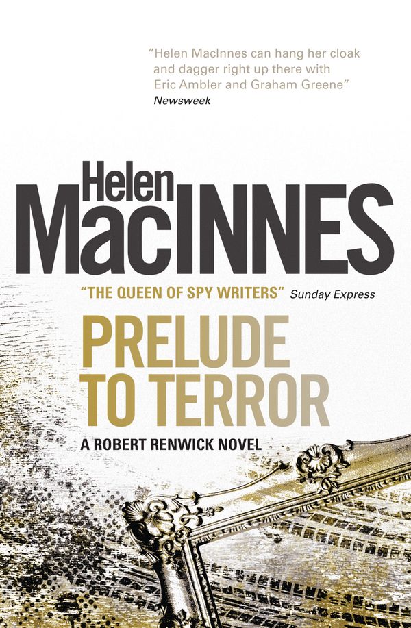 Cover Art for 9781781163368, Prelude To Terror by Helen Macinnes