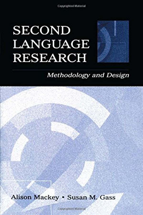 Cover Art for 9780805842494, Second Language Research: Methodology and Design by Alison Mackey