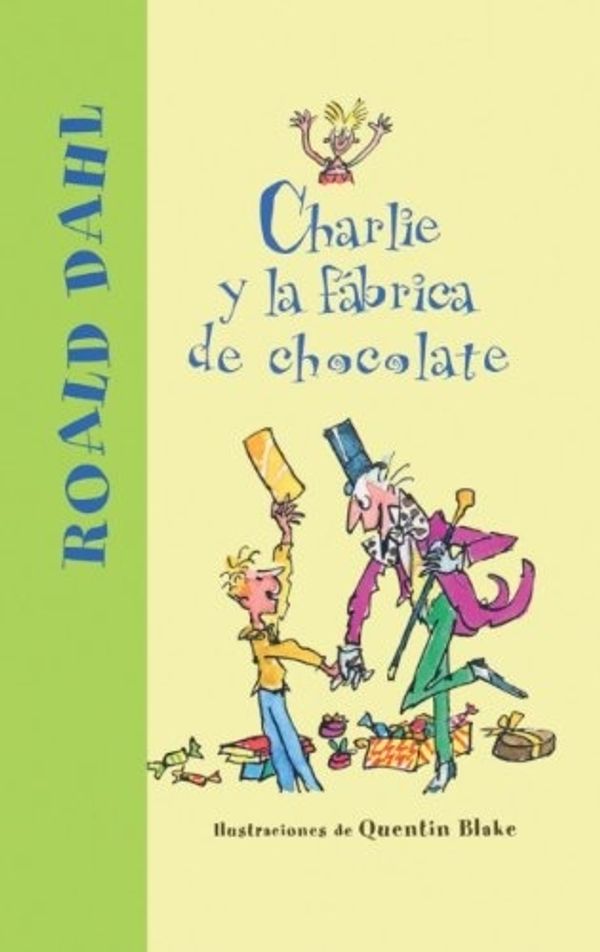 Cover Art for 9781417684489, Charlie y La Fabrica de Chocolate (Charlie and the Chocolate Factory) by Roald Dahl