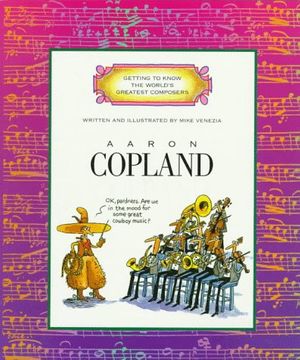 Cover Art for 9780516445380, Aaron Copland by Mike Venezia