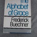 Cover Art for 9780060611736, The alphabet of grace by Frederick Buechner
